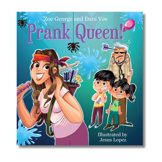 Prank Queen by Zoe George and Dani Vee