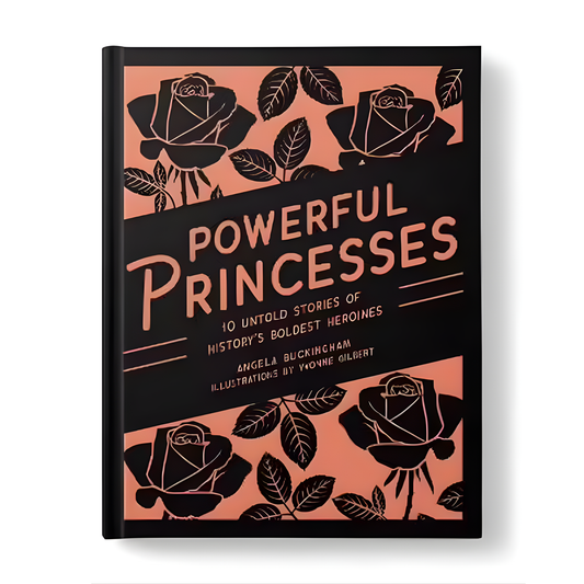 Powerful Princesses by Angela Buckingham