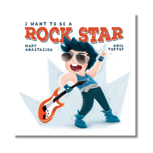 I Want To Be A Rock Star by Mary Anastasiou