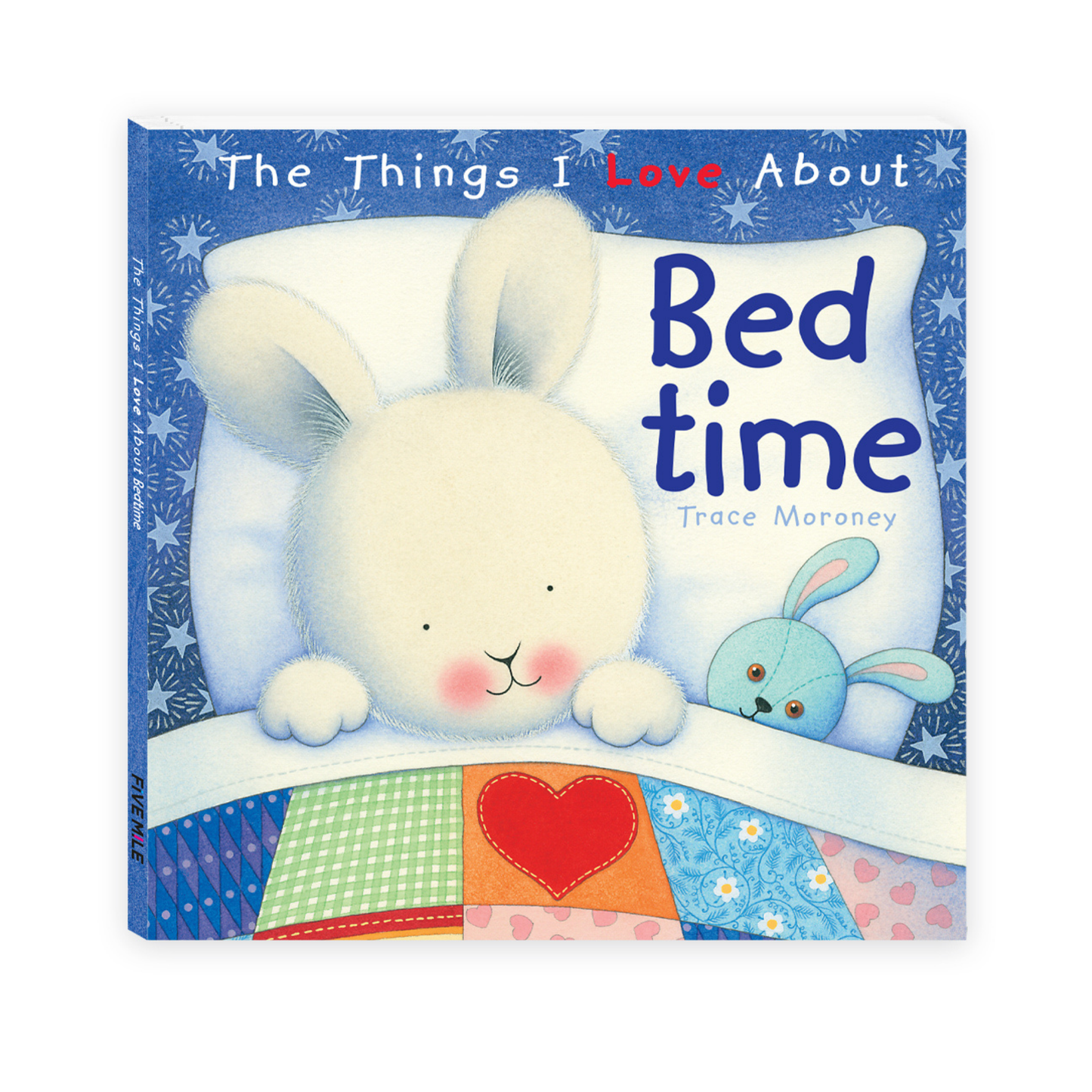 The Things I Love About Bedtime by Trace Moroney