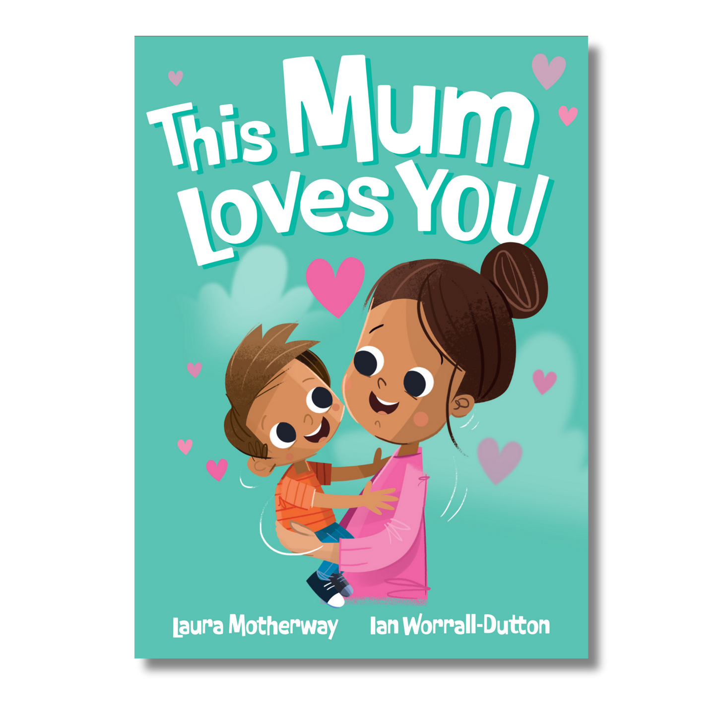 This Mum Loves You by Laura Motherway