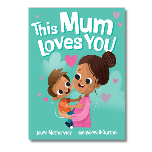This Mum Loves You by Laura Motherway