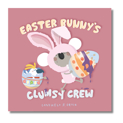 Easter Bunny's Clumsy Crew by Conseulo F Ortiz