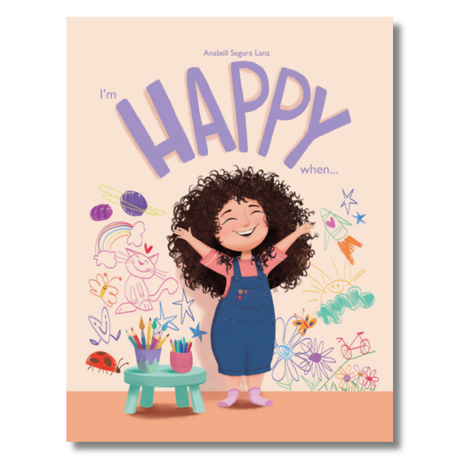 I'm Happy When… by Anabell Segura-Lanz