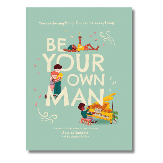 Be Your Own Man by Jessica Sanders - Paperback Version