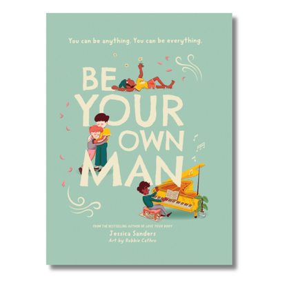 Be Your Own Man by Jessica Sanders - Hardback Version