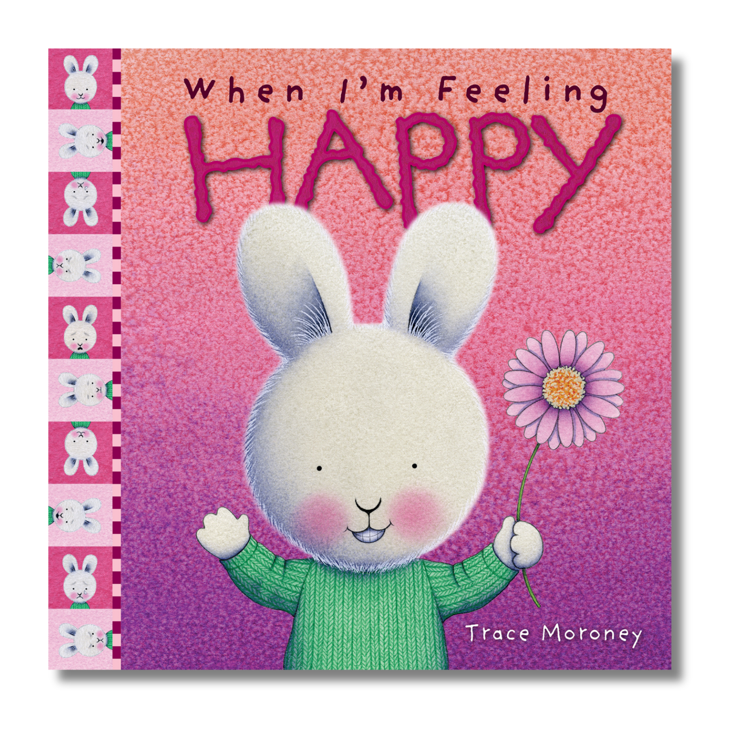When I'm Feeling Happy by Trace Moroney