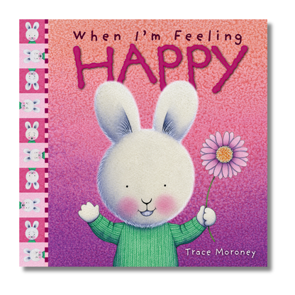 When I'm Feeling Happy by Trace Moroney