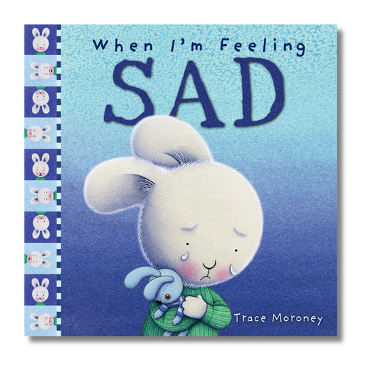 When I'm Feeling Sad by Trace Moroney