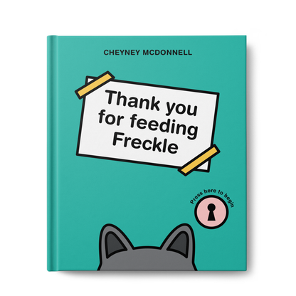 Thank You For Feeding Freckle by Cheyney McDonnell