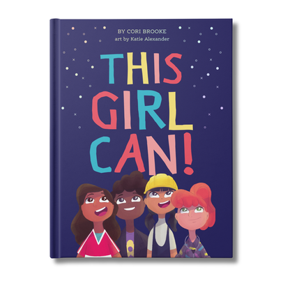 This Girl Can! by Cori Brooke