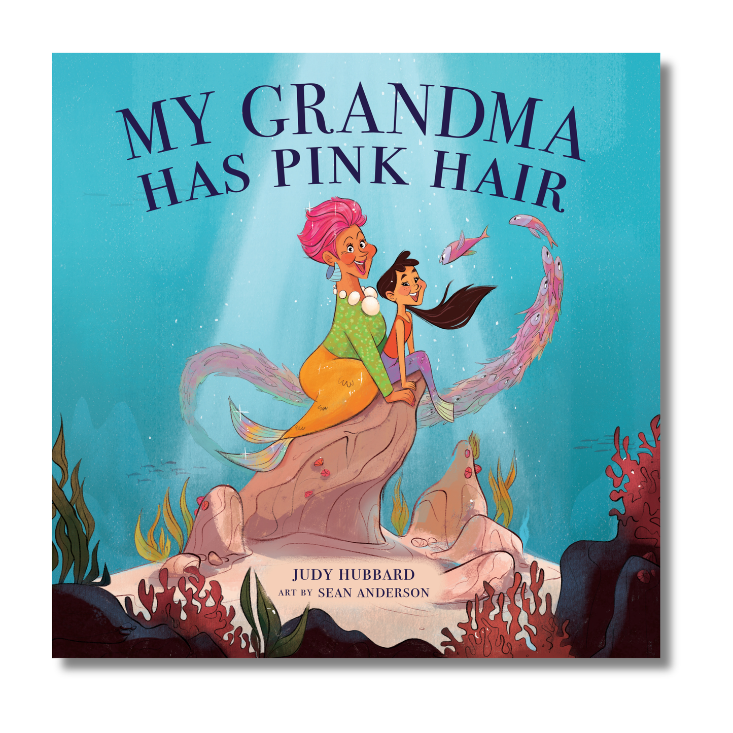 My Grandma Has Pink Hair by Judy Hubbard