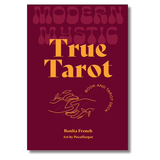 Modern Mystic: True Tarot Book and Tarot Deck by Benita French