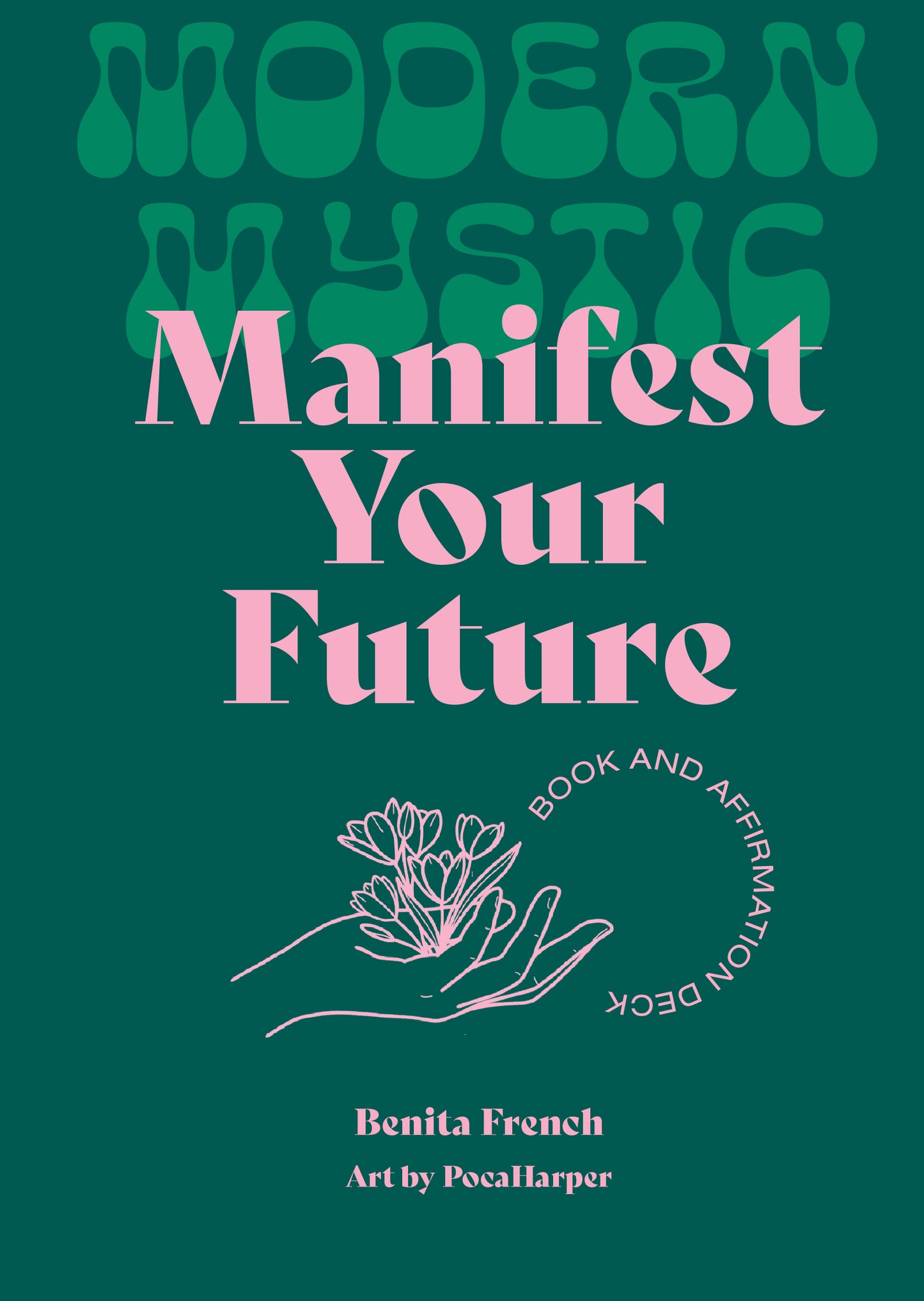 Modern Mystic: Manifest Your Future: Book and Affirmation Cards