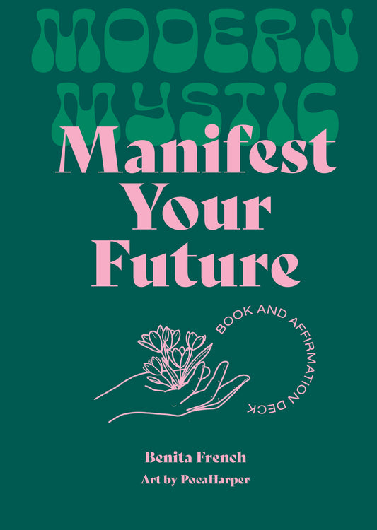 Modern Mystic: Manifest Your Future: Book and Affirmation Cards