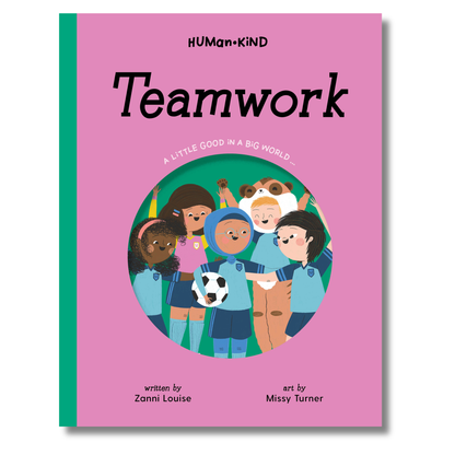 Human Kind: Teamwork by Zanni Louise