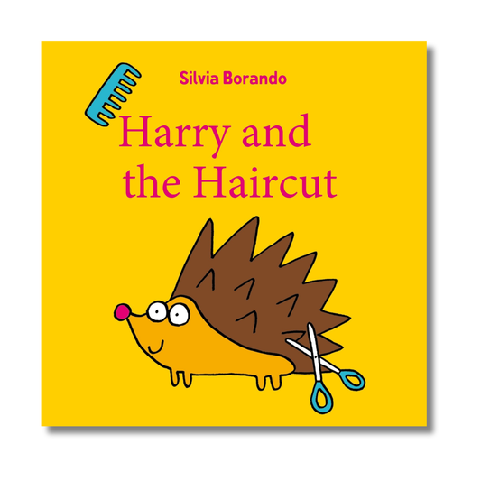 Harry and the Haircut by Silvia Borando