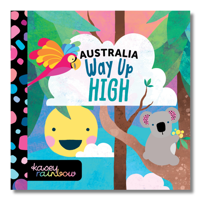 Australia: Way Up High by Kasey Rainbow