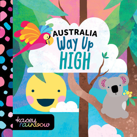 Kasey Rainbow: Way Up High