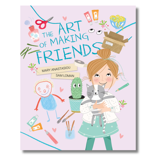 The Art of Making Friends by Mary Anastasiou