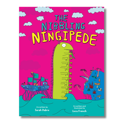 The Nibbling Ningipede by Sarah Dubro and Luca French