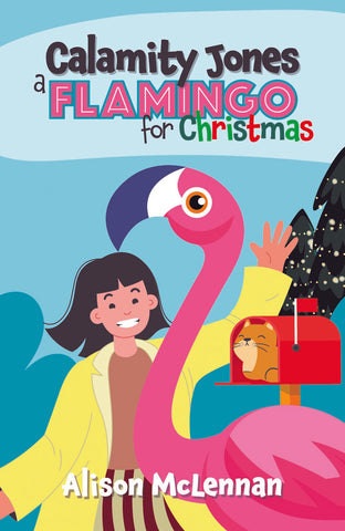 Calamity Jones: A Flamingo for Christmas