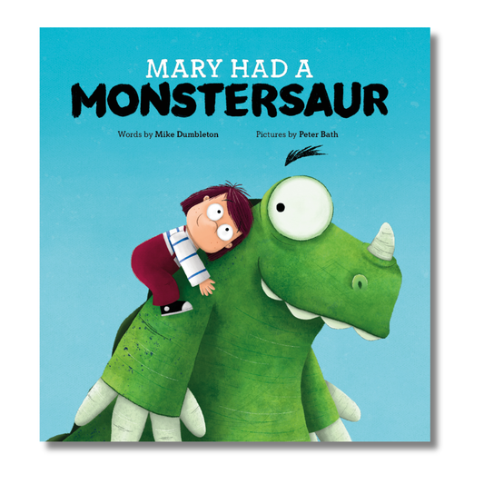 Mary Had a Monstersaur by Mike Dumbleton