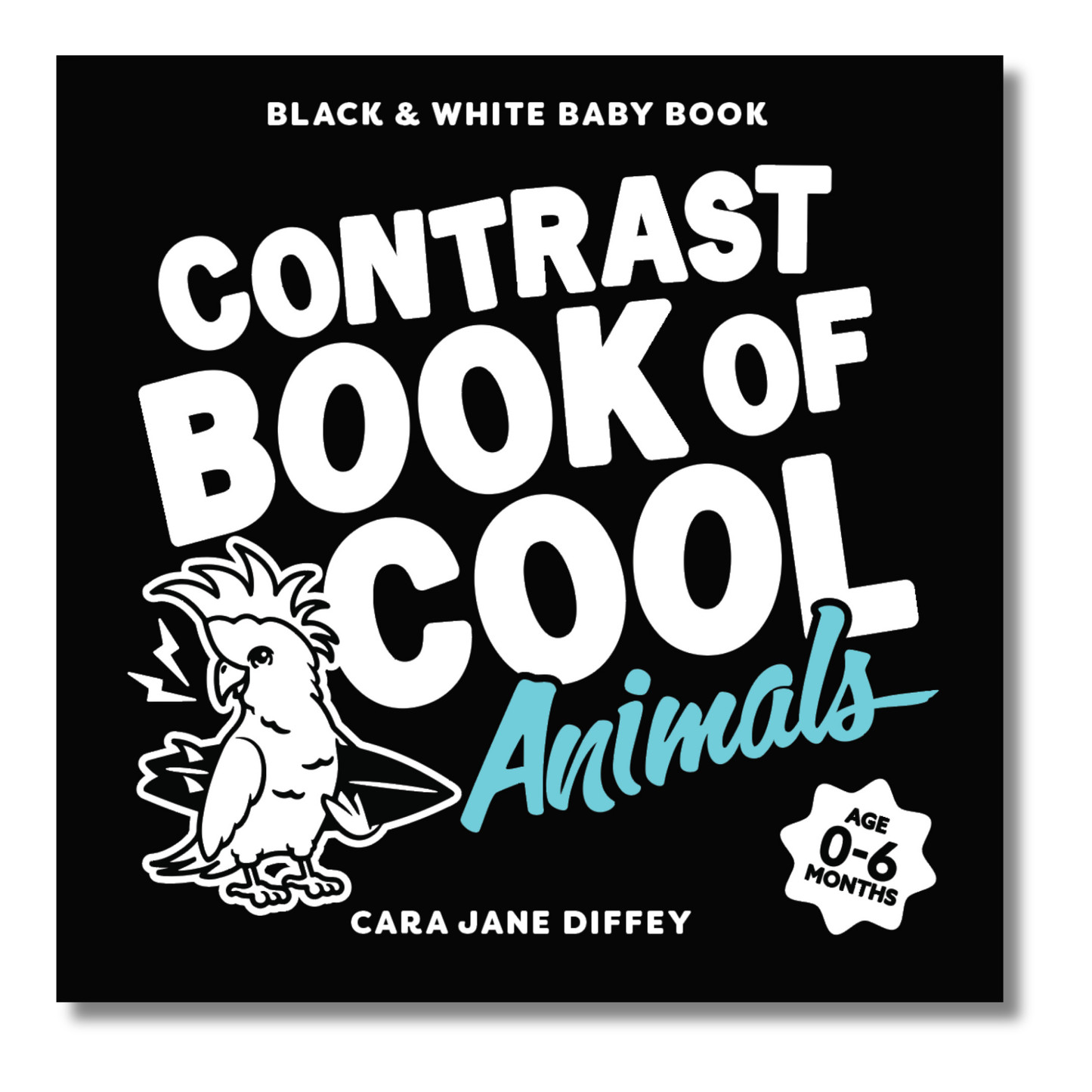 The Contrast Book of Cool Animals by Cara Jane Diffey