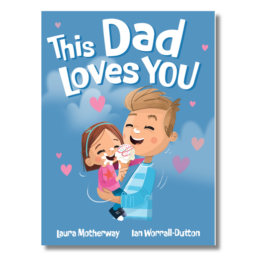 This Dad Loves You by Laura Motherway