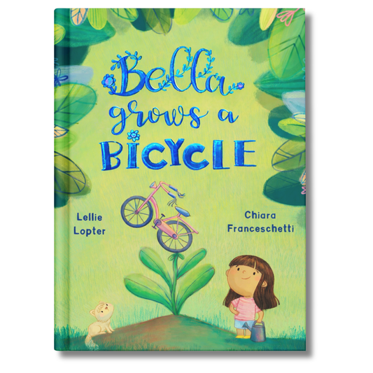 Bella Grows a Bicycle by Lellie Lopter