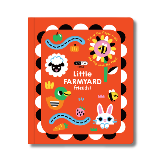 Flip Flap Trails: Little Farmyard Friends