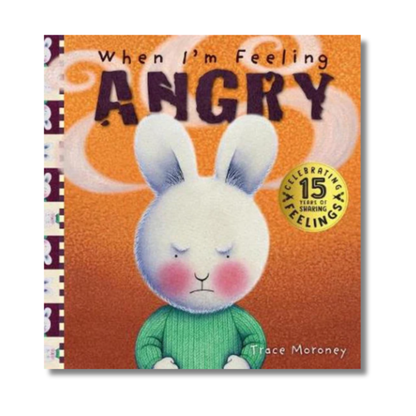 When I'm Feeling Angry by Trace Moroney