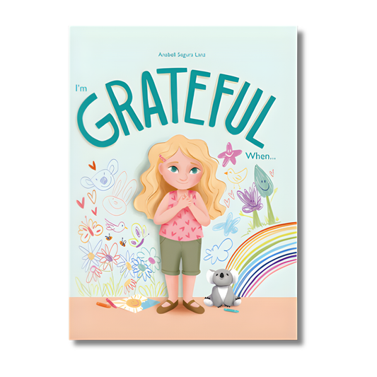 I'm Grateful When... by Anabell Segura-Lanz