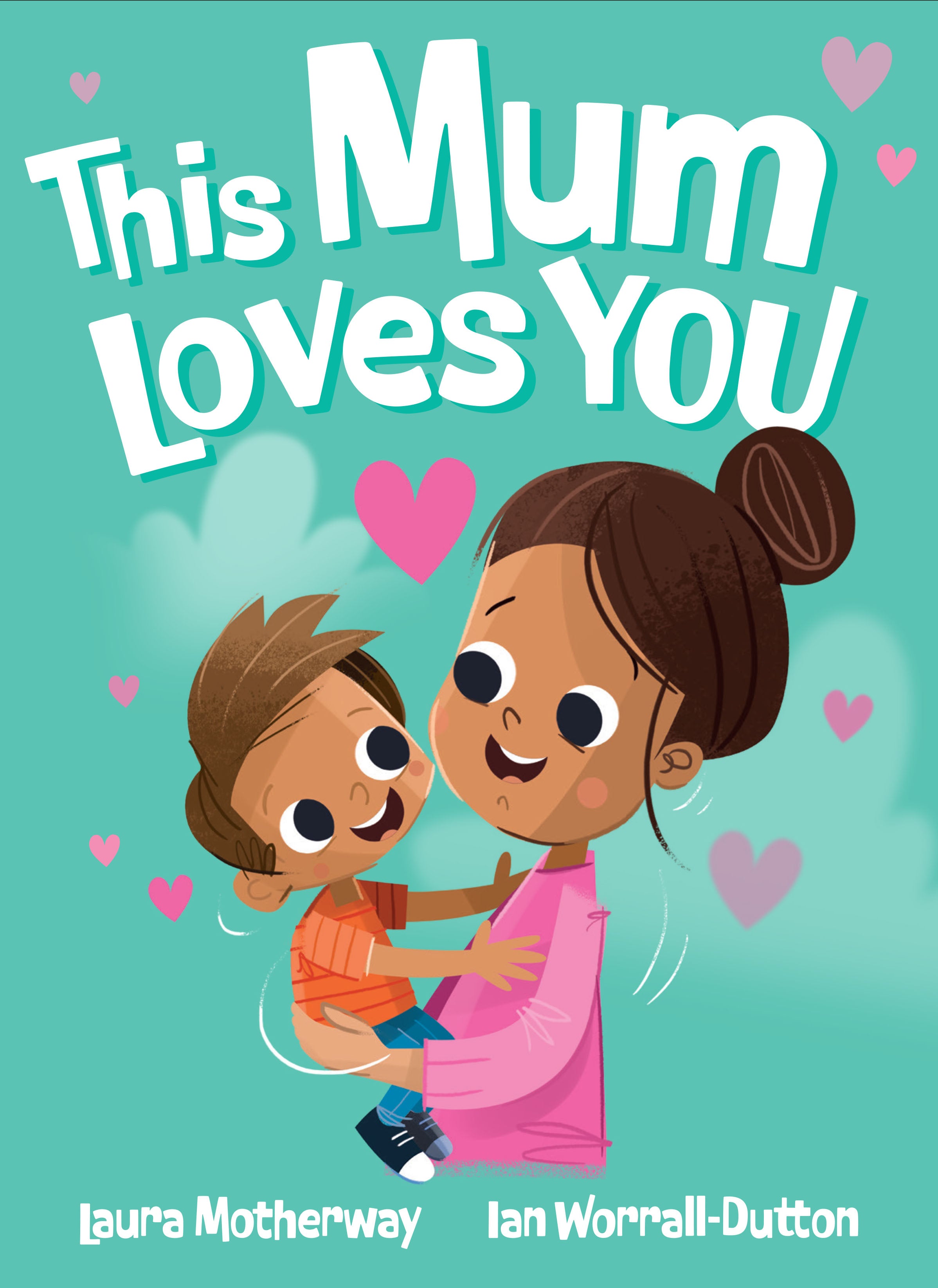 This Mum Loves You Five Mile Press this-mum-loves-you-five-mile-press